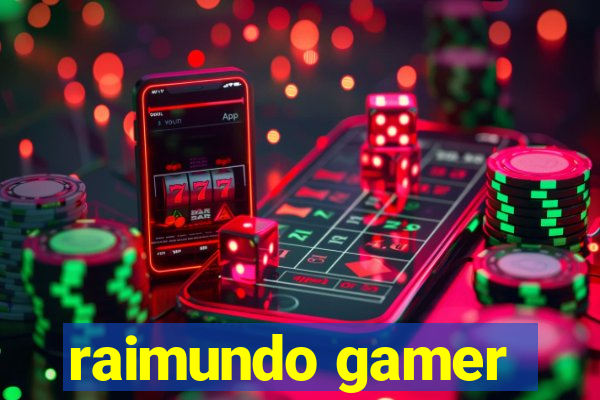 raimundo gamer